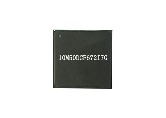 ইন্টিগ্রেটেড সার্কিট চিপ 10M50DCF672I7G 8-চ্যানেল ফিল্ড প্রোগ্রামেবল গেট অ্যারে